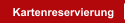 Kartenreservierung